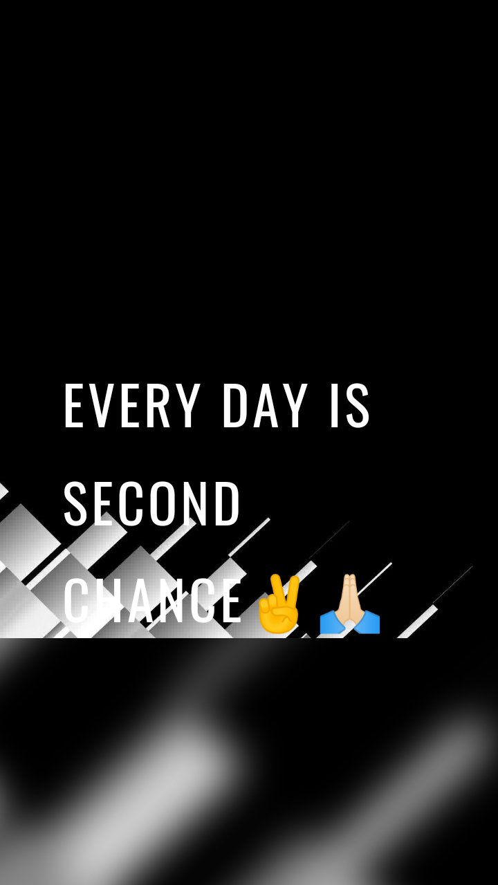 Every day is second chance✌️🙏🏻